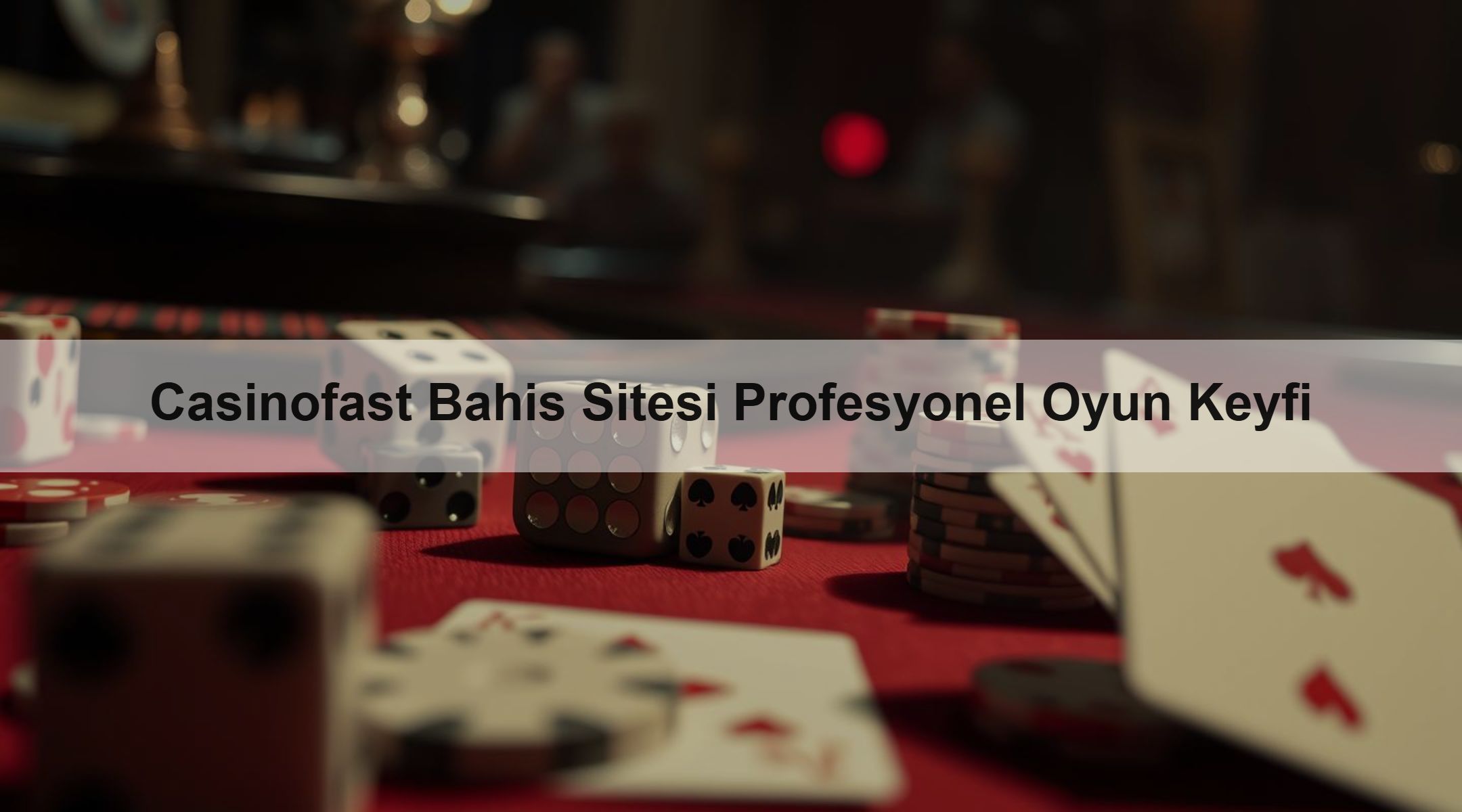 Casinofast Bahis Sitesi Profesyonel Oyun Keyfi